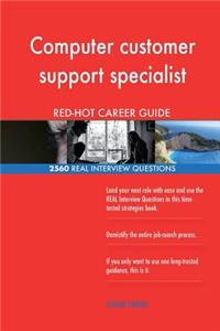 Computer customer support specialist RED-HOT Career; 2560 REAL Interview Questio