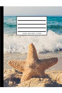 Sand, Sea and Starfish Composition Book: College Ruled - 100 Pages / 200 Sheets - 7.44 X 9.69 Inches