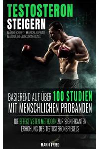Testosteron Steigern - Männlichkeit, Muskelaufbau & Maskuline Ausstrahlung