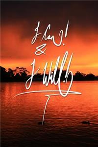 I can and I will