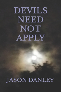 Devils Need Not Apply