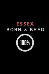 Essex Born & Bred 100%