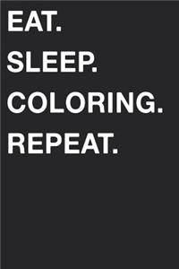 Eat Sleep Coloring Repeat