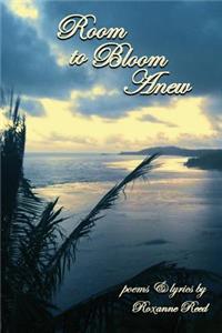 Room to Bloom Anew