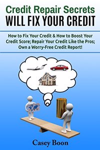 Credit Repair Secrets Will Fix Your Credit