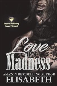 Love is Madness