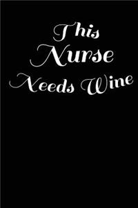 This Nurse Needs Wine