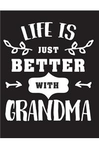 Life Is Just Better With Grandma