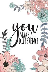 YOU Make A Difference