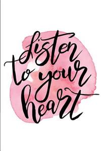 Listen to Your Heart