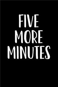 Five More Minutes