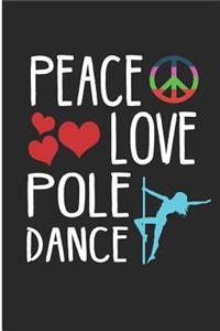 Peace Love Pole Dance