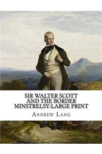 Sir Walter Scott and the Border Minstrelsy