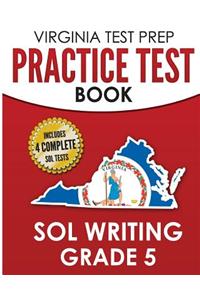 VIRGINIA TEST PREP Practice Test Book SOL Writing Grade 5