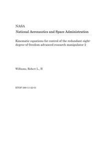 Kinematic Equations for Control of the Redundant Eight-Degree-Of-Freedom Advanced Research Manipulator 2