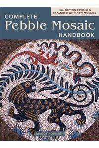 The Complete Pebble Mosaic Handbook