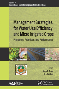 Management Strategies for Water Use Efficiency and Micro Irrigated Crops