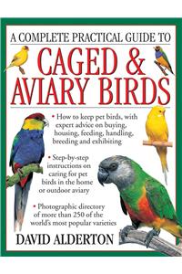 Complete Practical Guide to Caged & Aviary Birds