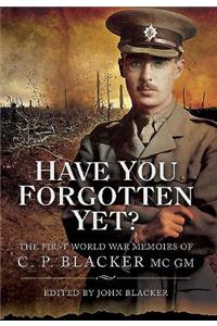 Have You Forgotten Yet?