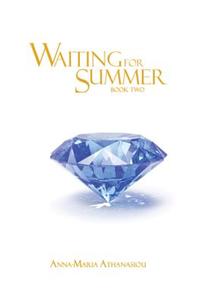 Waiting for Summer: Book 2