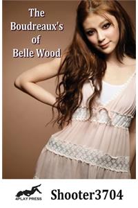 The Boudreaux's Of Belle Wood