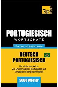 Portugiesisch - Wortschatz - für das Selbststudium - Deutsch-Portugiesisch - 3000 Wörter