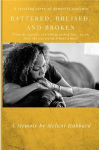 Battered, Bruised, and Broken
