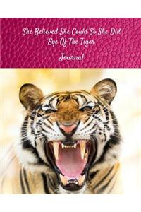 She Believed She Could So She Did - Eye of the Tiger Journal