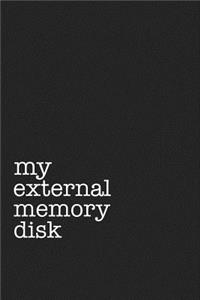My External Memory Disk