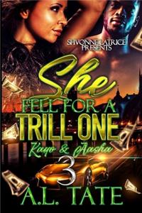 She Fell For A Trill One 3