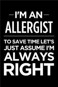 I'm an Allergist, to Save Time Let's Just Assume I'm Always Right