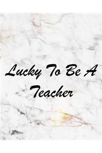 Lucky to Be a Teacher
