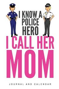I Know a Police Hero I Call Her Mom