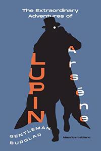 The Extraordinary Adventures of Arsène Lupin, Gentleman-Burglar