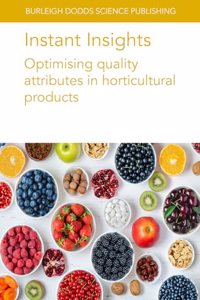 Instant Insights: Optimising Quality Attributes in Horticultural Products