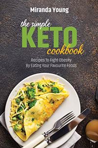 The Simple Keto Diet Cookbook