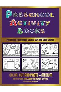 Printable Preschool Color, Cut and Glue Games (Preschool Activity Books - Medium)
