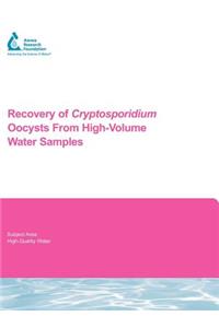 Recovery of Cryptosporidium Oocysts From High-Volume Water Samples