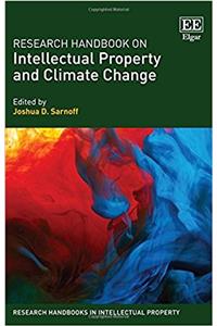 Research Handbook on Intellectual Property and Climate Change (Research Handbooks in Intellectual Property Series)