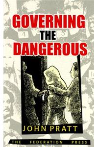 Governing the Dangerous