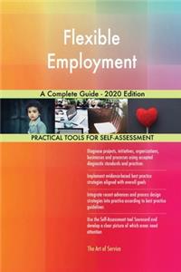 Flexible Employment A Complete Guide - 2020 Edition