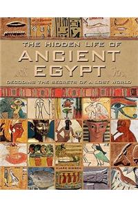 The Hidden Life of Ancient Egypt