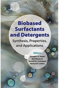 Biobased Surfactants and Detergents: Synthesis, Properties, and Applications