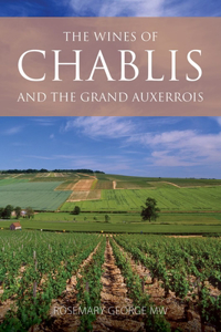 The Wines of Chablis and the Grand Auxerrois