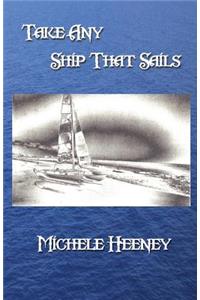 Take Any Ship That Sails