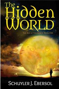 The Hidden World: The Age of Tolerance: Book One