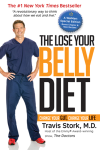 The Lose Your Belly Diet: Change Your Gut, Change Your Life