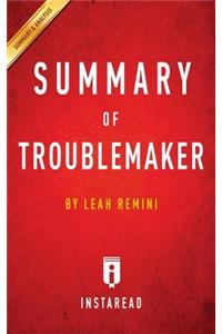 Summary of Troublemaker