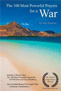 Prayer the 100 Most Powerful Prayers for War - With 2 Bonus Books to Pray for Self Defense & Easy Breathing