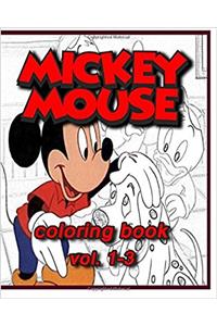 Micky Mouse Coloring Books : Coloring Books vol.1-3: stress Relieving coloring book
